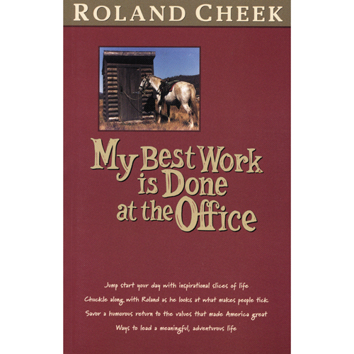 My Best Work is Done at the Office by Roland Cheek